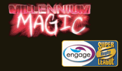 Super League - Millennium Magic