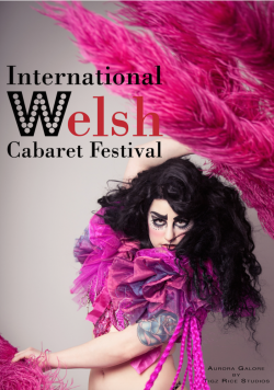 International Welsh Cabaret Festival  Bringing the glitter back to Wales.
